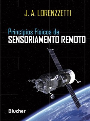 cover image of Princípios Físicos de Sensoriamento Remoto